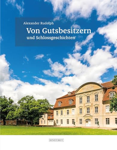 Von Gutsbesitzern und Schlossgeschichten von Hinstorff Verlag GmbH